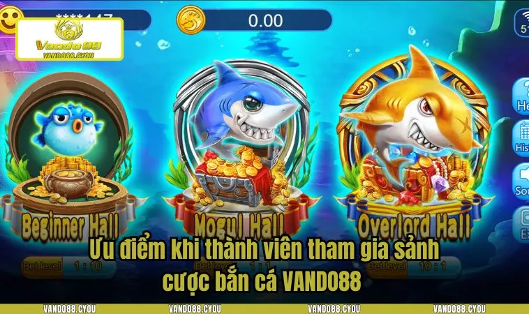 ban ca vando88 2 Ưu điểm khi thành viên tham gia sảnh cược bắn cá VANDO88