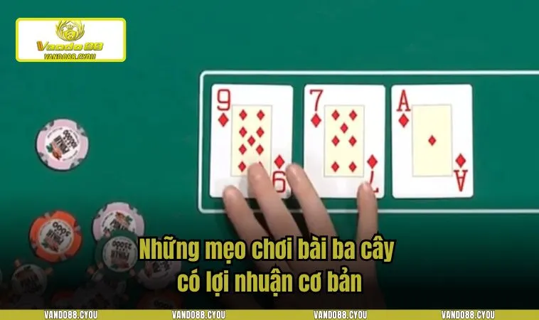 cach choi ba cay 2 Những mẹo chơi bài ba cây có lợi nhuận cơ bản