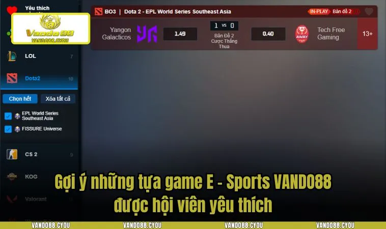 e sports vando88 4 Gợi ý những tựa game E - Sports VANDO88 được hội viên yêu thích