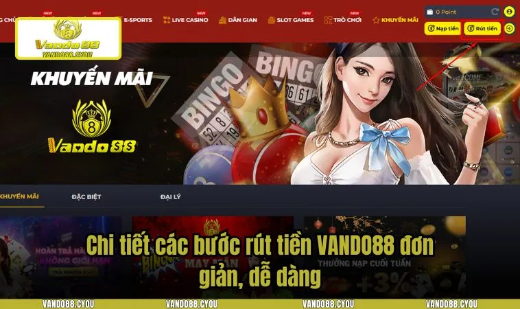 rut tien vando88 3 Chi tiết các bước rút tiền VANDO88 đơn giản, dễ dàng